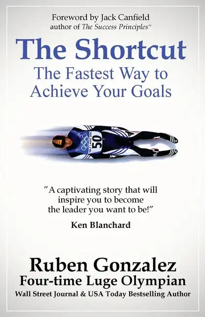 The Shortcut: The Fastest Way to Achieve Your Goals - Paperback
