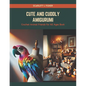 Cute and Cuddly Amigurumi: Crochet Animal Friends for All Ages Book - Paperback