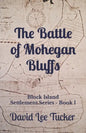 The Battle of Mohegan Bluffs: Block Island Settlement Series - Paperback