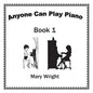 Anyone Can Play Piano: Book One - Paperback