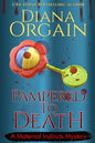 Pampered to Death (A Humorous Cozy Mystery) - Paperback