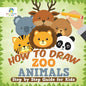 How to Draw Zoo Animals Step by Step Guide for Kids - Paperback
