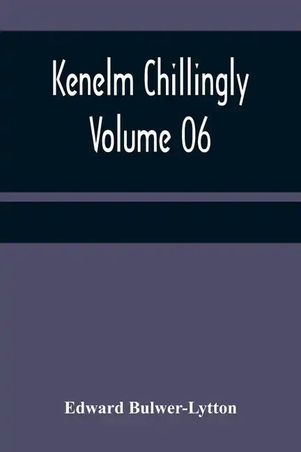 Kenelm Chillingly - Volume 06 - Paperback