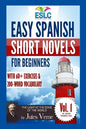 Easy Spanish Short Novels for Beginners With 60+ Exercises & 200-Word Vocabulary: Jules Verne´s "The Light at the Edge of the World" - Paperback