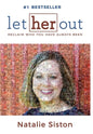 Let Her Out: Reclaim Who You Have Always Been - Hardcover