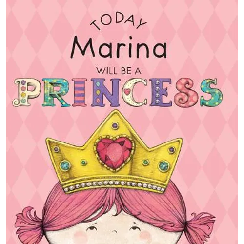 Today Marina Will Be a Princess - Hardcover