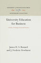 University Education for Business: A Study of Existing Needs and Practices - Hardcover