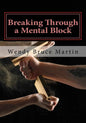 Breaking Through a Mental Block: The Athlete's Guide to Becoming Fearless - Paperback