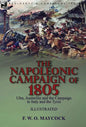 The Napoleonic Campaign of 1805: Ulm, Austerlitz and the Campaign in Italy and the Tyrol - Hardcover