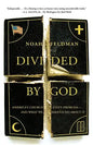 Divided by God: America's Church-State Problem--And What We Should Do about It - Paperback