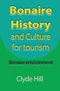 Bonaire History and Culture for tourism: Bonaire environment - Paperback