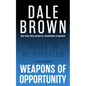 Weapons of Opportunity - Hardcover