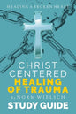 Christ-Centered Healing Study Guide - Paperback