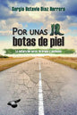 Por unas botas de piel: La cultura del narco, de brujos y pachucos - Paperback