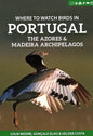 Where to Watch Birds in Portugal, the Azores & Madeira Archipelagos - Paperback