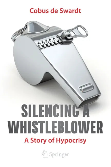Silencing a Whistleblower: A Story of Hypocrisy - Paperback