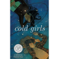Cold Girls - Paperback