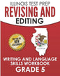 ILLINOIS TEST PREP Revising and Editing Grade 5: Writing and Language Skills Workbook - Paperback