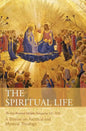 The Spiritual Life: A Treatise on Ascetical and Mystical Theology - Hardcover