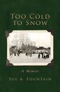 Too Cold to Snow: Memoir - Paperback