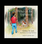 Beyond the Evergreens: A Story of A Boy, His Dog, and Their Final Adventure - Hardcover