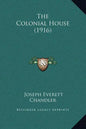 The Colonial House (1916) - Hardcover