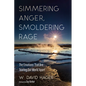 Simmering Anger, Smoldering Rage - Hardcover