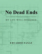 No Dead Ends: My Life Well-Designed - Paperback