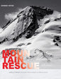 Mountain Rescue: A True Story of Unexpected Mercies and Deliverance (Expanded Edition) - Hardcover