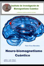 Neurobiomagnetismo Cuántico: Para virus mentales - Paperback