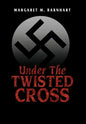 Under the Twisted Cross - Hardcover