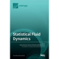 Statistical Fluid Dynamics - Hardcover