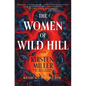 The Women of Wild Hill - Hardcover