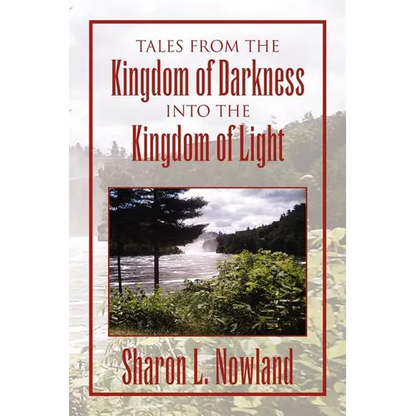 Tales from the Kingdom of Darkness Into the Kingdom of Light - Paperback