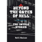 Beyond the Gates of Hell: The Untold Stories - Paperback