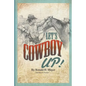 Let's Cowboy Up!: The Ranch Finder - Paperback
