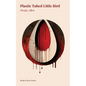 Plastic Tubed Little Bird - Paperback