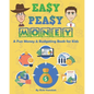 Easy Peasy Money: A Fun Money & Budgeting Book for Kids - Paperback