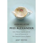 Looking After Miss Alexander: Care, Mental Capacity, and the Court of Protection in Mid-Twentieth-Century England - Paperback