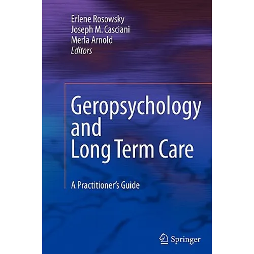 Geropsychology and Long Term Care: A Practitioner's Guide - Paperback
