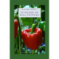 In Praise of Bell Peppers: A Home Vegetable Garden Cookbook - Paperback