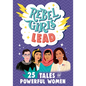 Rebel Girls Lead: 25 Tales of Powerful Women - Library Binding