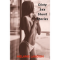 Dirty Sex Short Stories: Explicit Adult Stories Collection - Paperback
