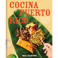 Cocina Puerto Rico: Recipes from My Abuela's Kitchen to Yours - Hardcover