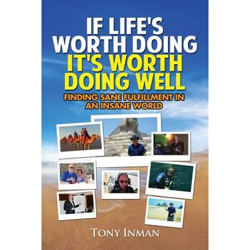 If Life's Worth Doing, It's Worth Doing Well - Paperback