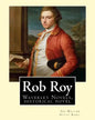 Rob Roy, The Waverley novels By: Sir Walter Scott Bart. (Historical novels): Rob Roy (1817) is a historical novel by Walter Scott. - Paperback
