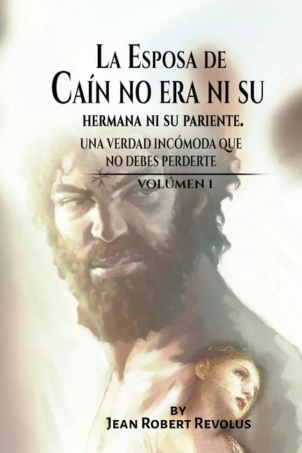 La Esposa de Caín no era ni su Hermana ni su Pariente - Paperback