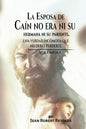 La Esposa de Caín no era ni su Hermana ni su Pariente - Paperback