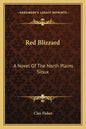 Red Blizzard: A Novel of the North Plains Sioux - Paperback