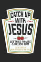 Christian Funny Gift Catch Up With Jesus T Catch Jesus: Do you know people who love Jesus? Would you like a t that showed your support for Jesus? Then - Paperback